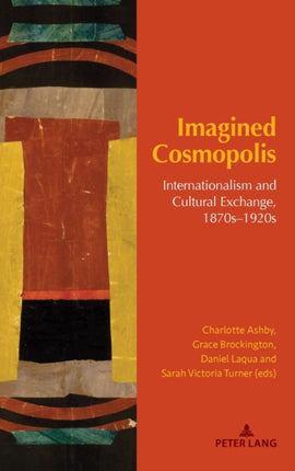 Imagined Cosmopolis: Internationalism and