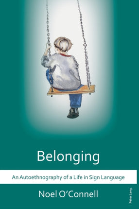 Belonging: An Autoethnography of a Life in Sign