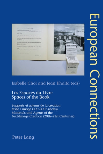 Les Espaces du Livre / Spaces of the Book: Supports et acteurs de la création texte/image (XXe–XXIe siècles) / Materials and Agents of the Text/Image Creation (20th–21th Centuries)