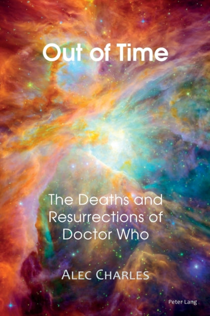 Out of Time: The Deaths and Resurrections of