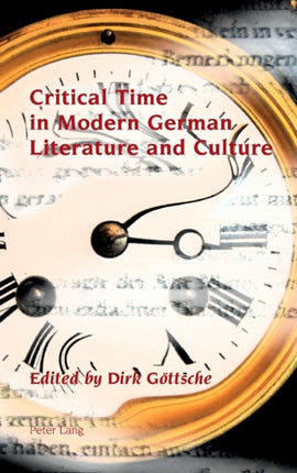 Critical Time in Modern German Literature and