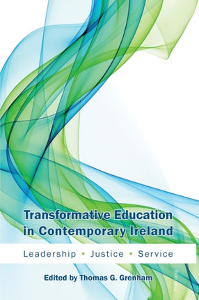 Transformative Education in Contemporary Ireland:
