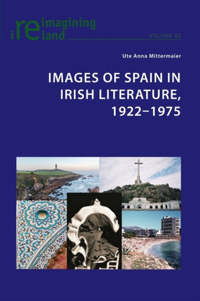Images of Spain in Irish Literature, 1922–1975