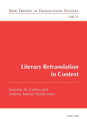 Literary Retranslation in Context