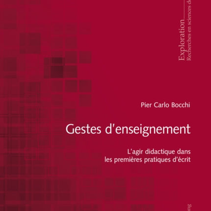 Gestes d'Enseignement: L'Agir Didactique Dans Les Premières Pratiques d'Écrit