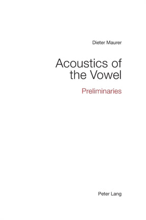 Acoustics of the Vowel: Preliminaries