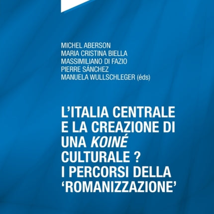 L’Italia centrale e la creazione di una «koiné»