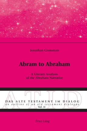 Abram to Abraham: A Literary Analysis of the