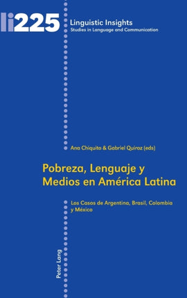 Pobreza, Lenguaje y Medios en América Latina: Los