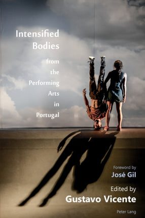 Intensified Bodies from the Performing Arts in