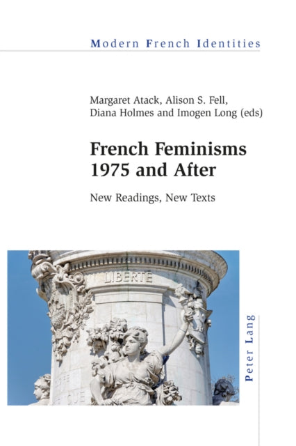 French Feminisms 1975 and After: New Readings,