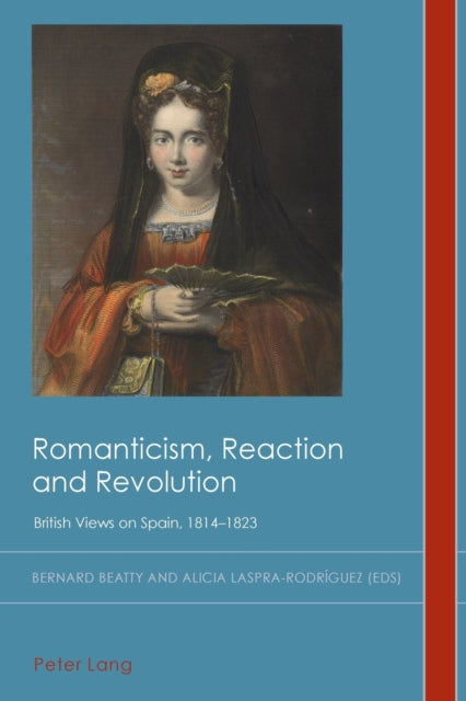 Romanticism, Reaction and Revolution: British