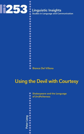 Using the Devil with Courtesy: Shakespeare and