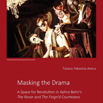 Masking the Drama: A Space for Revolution in