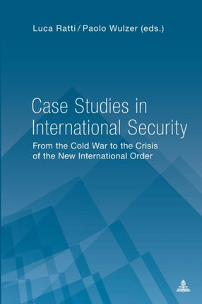 Case Studies in International Security: From the