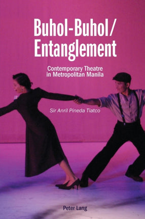 Buhol-Buhol / Entanglement: Contemporary Theatre