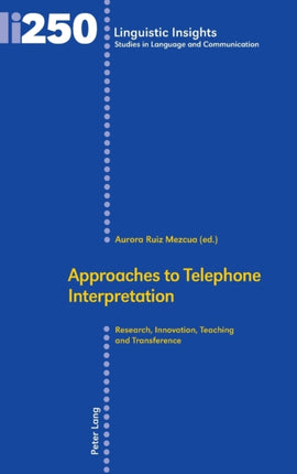 Approaches to Telephone Interpretation: Research,