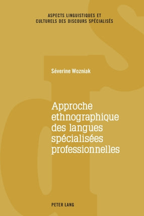 Approche Ethnographique Des Langues Spécialisées