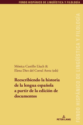 Reescribiendo la historia de la lengua española a