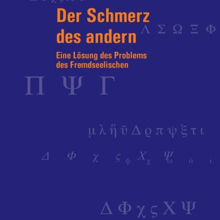 Der Schmerz des andern: Eine Loesung des Problems