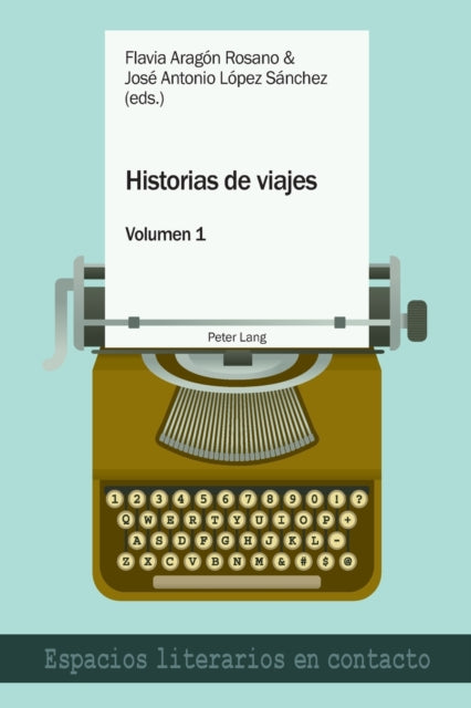 Historias de Viajes Vol. 1: Una Perspectiva Plural