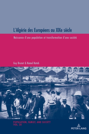L'Algérie des Européens au XIXe siècle: Naissance