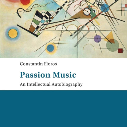 Passion: Music – An Intellectual Autobiography: