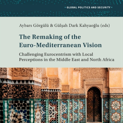 The Remaking of the Euro-Mediterranean Vision:
