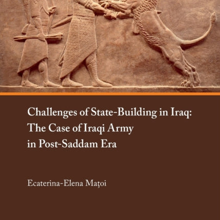 Challenges of State-Building in Iraq: The Case of