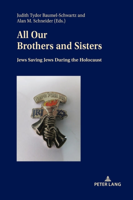 All Our Brothers and Sisters: Jews Saving Jews