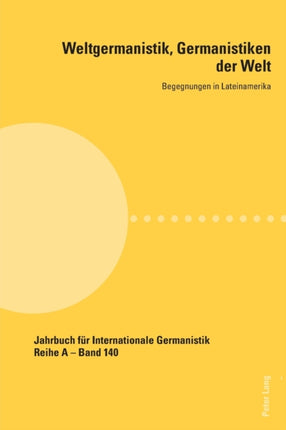 Weltgermanistik, Germanistiken der Welt.