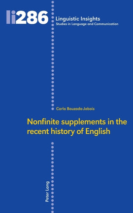 Nonfinite supplements in the recent history of