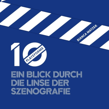 Plateform 10: Ein Blick durch die Linse der