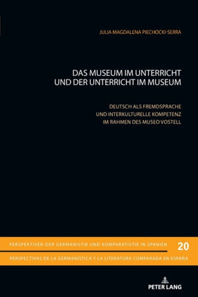Das Museum im Unterricht und der Unterricht im