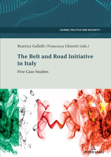 The Belt and Road initiative in Italy: Five case