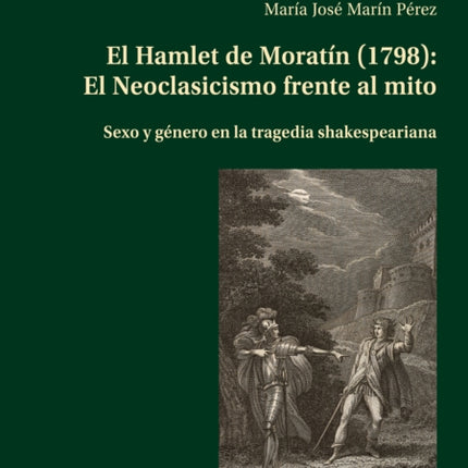 El Hamlet de Moratín (1798): El Neoclasicismo
