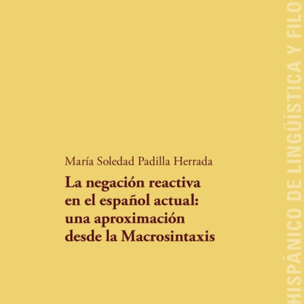 La Negación Reactiva En El Español Actual: Una
