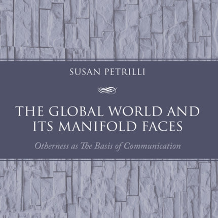 The Global World and its Manifold Faces:
