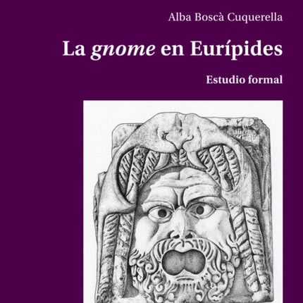 La 'gnome' en Eurípides: Estudio formal