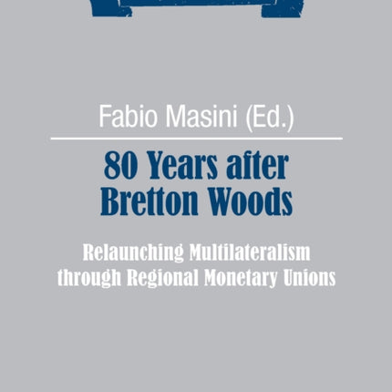 80 Years after Bretton Woods