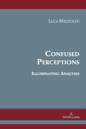 Confused Perceptions Illuminating Analyses
