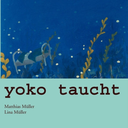 Yoko taucht: Geschichten