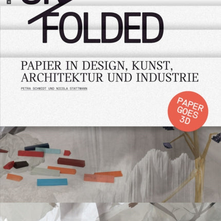 Unfolded Papier in Design Kunst Architektur und Industrie