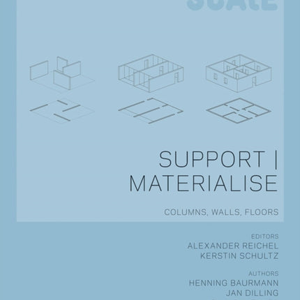 Support I Materialise: Columns, Walls, Floors