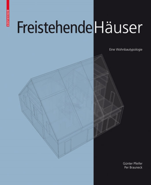 Freistehende Häuser: Eine Wohnbautypologie