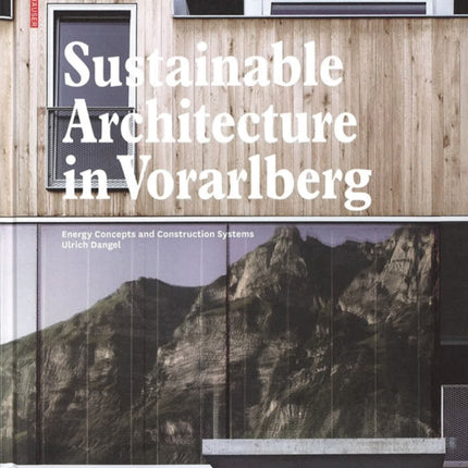 Sustainable Architecture in Vorarlberg: Energy Concepts and Construction Systems