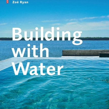 Building with Water: Concepts Typology Design