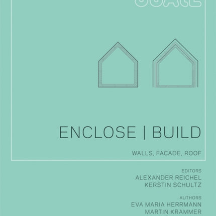 Enclose | Build: Walls, Facade, Roof