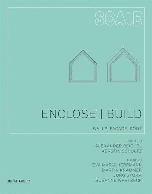 Enclose | Build: Walls, Facade, Roof