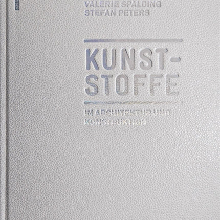 Kunststoffe: in Architektur und Konstruktion